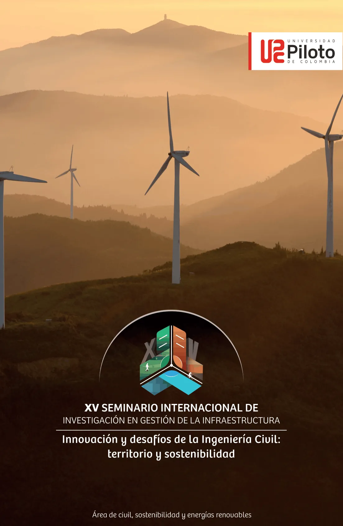 XV SEMINARIO INTERNACIONAL DE INVESTIGACIÓN EN GESTIÓN DE LA INFRAESTRUCTURA “Innovación y desafíos de la Ingeniería Civil: Territorio y Sostenibilidad”
